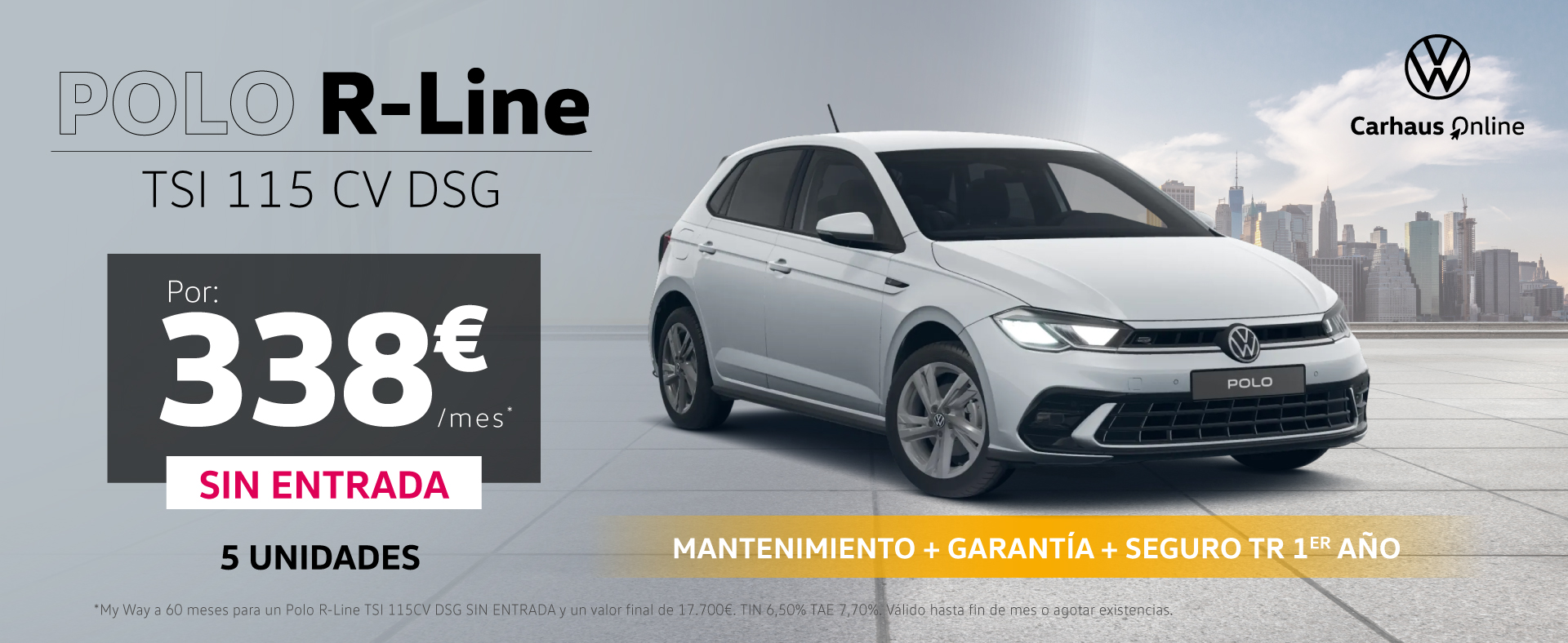 Polo R-Line TSI 115 CV desde 338€/mes* ¡Sin entrada!