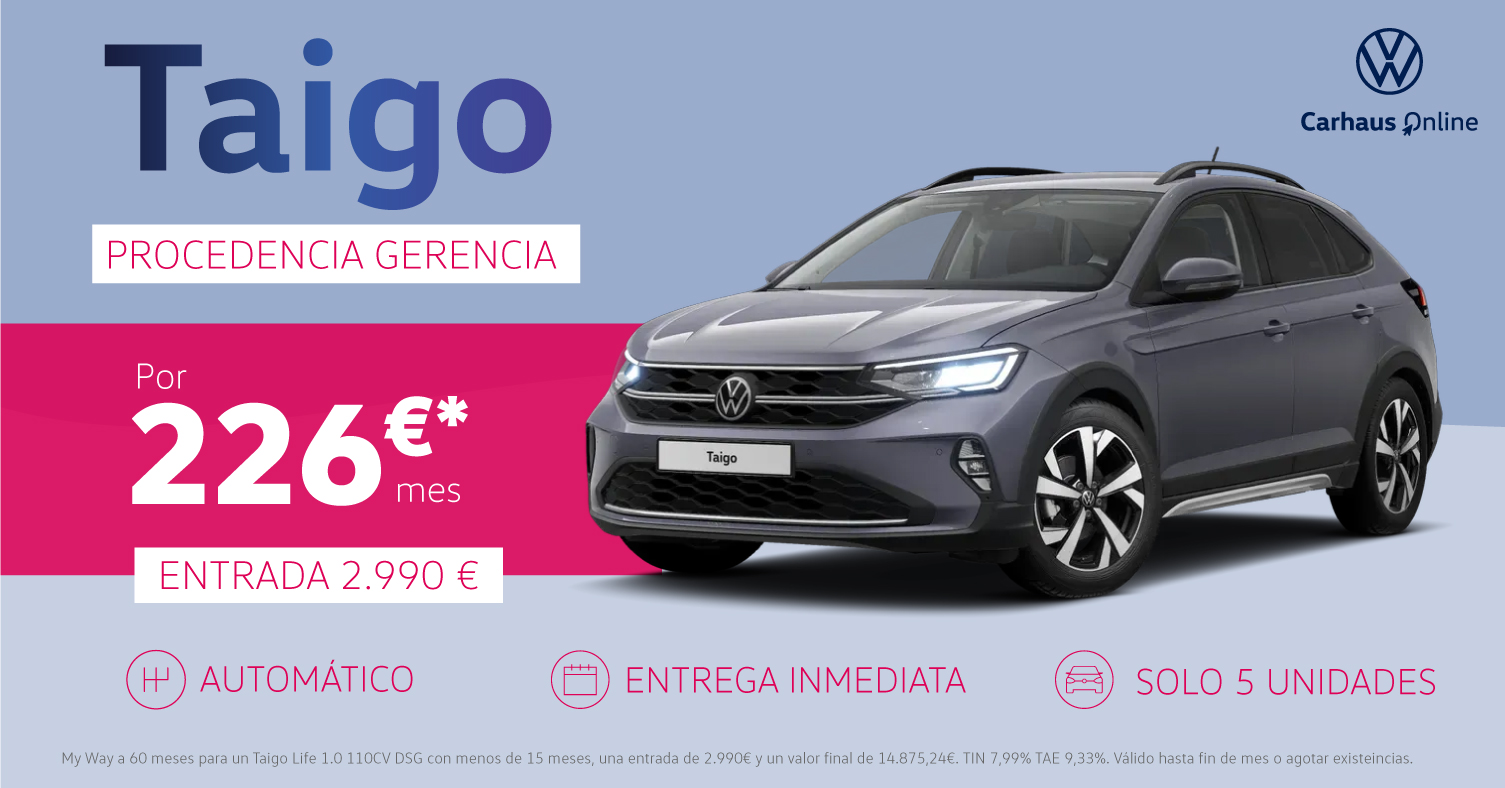 Tu Taigo KM0 por 226€/mes*